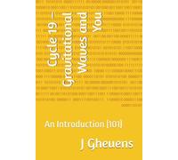 Cycle 19 - Gravitational Waves and You: An Introduction (101)