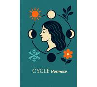 CYCLE Harmony: Dein Begleiter durch alle Phasen | Beobachte Symptome, Stimmung, Energielevel & fruchtbare Tage - Monat für Monat | Verstehe deinen Körper besser und erkenne Muster