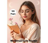Cycle & Symptom Journal | Monthly Menstrual Tracker for Women: Track Period Dates, Emotions, Flow Intensity, and Physical Health - 120-Day Reproductive Wellness Logbook