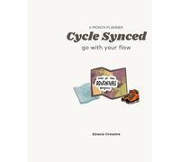 Cycle Synced: Go With Your Flow (Gender Identity Neutral): A planner that teaches you how to keep up with your body’s cycle amidst also keeping up with your daily life.