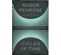 Cycles of Time: An Extraordinary New View of the Universe [Lingua Inglese]