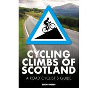 Cycling Climbs of Scotland: A road cyclist's guide