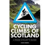 Cycling Climbs of Scotland: A Road Cyclist's Guide [Lingua Inglese]