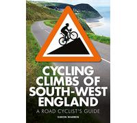 Cycling Climbs of South-West England: A Road Cyclist's Guide [Lingua Inglese]