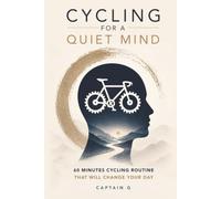 Cycling for a Quiet Mind: 60 Minutes Cycling Routine That Will Change Your Day