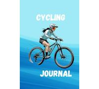 Cycling Journal: Go Ride Your Bike!