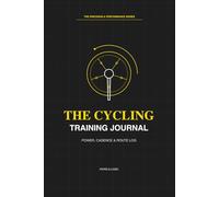 Cycling Training Journal: Ride Data, Power Metrics & Interval Log | Track Watts, Heart Rate, FTP & Nutrition | The Precision & Performance Series