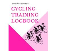 Cycling Training Logbook: Pink Squad Edition