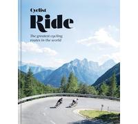 Cyclist Ride: The Greatest Cycling Routes in the World