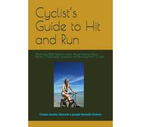 Cyclist’s Guide to Hit and Run: What Every Rider Needs to Know About Evidence, Police Reports, Compensation, Insurance, and Recovery After a Crash