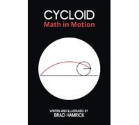 Cycloid: Math in Motion