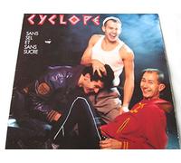 Cyclope - Sans Sel Et Sans Sucre