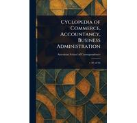 Cyclopedia of Commerce, Accountancy, Business Administration