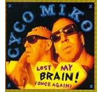 Cyco Miko - Lost My Brain