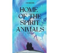 Cyd Raschke Home of the Spirit Animals (Tascabile)