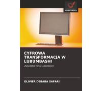 CYFROWA TRANSFORMACJA W LUBUMBASHI: ZNACZENIE TIC W LUBUMBASHI