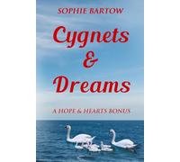 Cygnets & Dreams: A Hope & Hearts Bonus Book