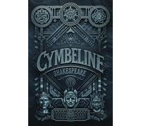 Cymbeline: Love, Betrayal, and Redemption in Ancient Britainm | A Timeless Shakespearean Epic of Honor, Deception, and Triumph
