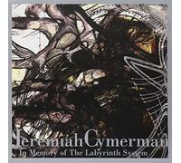 Cymerman Jeremiah - In Memory Of The Labyrinth System