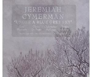 Cymerman, Jeremiah - Under A Blue Grey Sky