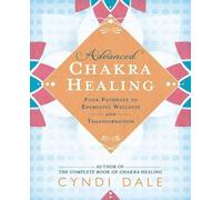 Cyndi Dale Advanced Chakra Healing (Tascabile)