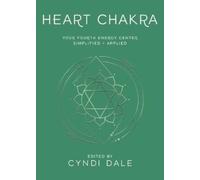 Cyndi Dale Anthony J.W. Benson Heart Chakra (Tascabile)