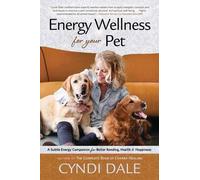 Cyndi Dale Energy Wellness for Your Pet (Tascabile)