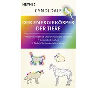 Cyndi Dale Juli Der Energiekörper der Tiere: Die Persönlichkeit unse (Tascabile)