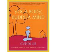 Cyndi Lee Yoga Body, Buddha Mind (Tascabile)