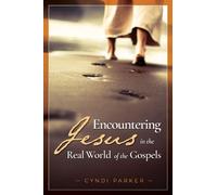 Cyndi Parker Encountering Jesus in the Real World of the Gospels (Tascabile)