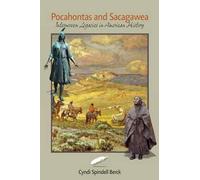 Cyndi Spindell Pocahontas and Sacagawea - Interwoven Legacies in Am (Tascabile)