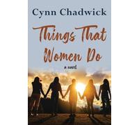 Cynn Chadwick Things That Women Do (Tascabile)