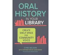 Cyns Nelson Adam Speirs Oral History in Your Library (Tascabile)