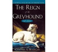 Cynthia A. Branigan The Reign of the Greyhound (Copertina rigida)