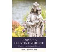 Cynthia A Montanaro Diary of a Country Carmelite (Tascabile)