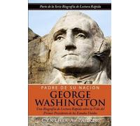 Cynthia a Parker Padre de su Nación - George Washington (Tascabile)