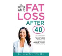Cynthia A Ray The Faster Way to Fat Loss After 40 (Tascabile)