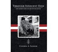 Cynthia A Sandor Through Innocent Eyes (Copertina rigida)