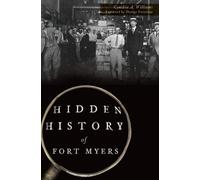 Cynthia A. Williams Hidden History of Fort Myers (Tascabile) Hidden History
