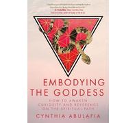 Cynthia Abulafia Embodying the Goddess (Tascabile)