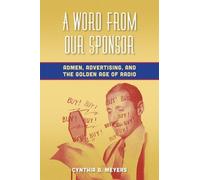 Cynthia B. Meyers A Word from Our Sponsor (Tascabile)