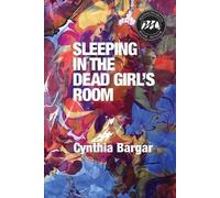Cynthia Bargar Sleeping in the Dead Girl's Room (Tascabile)