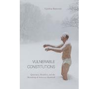 Cynthia Barounis Vulnerable Constitutions (Tascabile)