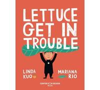 Cynthia Benjamin Linda Kuo Paula Rees Lettuce Get in Trouble (Copertina rigida)