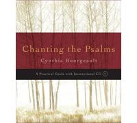 Cynthia Bourgeault Chanting the Psalms (Tascabile)