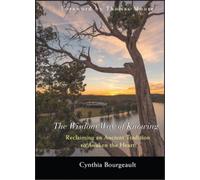Cynthia Bourgeault – The Wisdom Way of Knowing – Recuperare un'antica tradizione – Copertina rigida