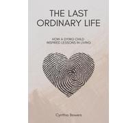 Cynthia Bowers The Last Ordinary Life (Tascabile)