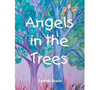 Cynthia Brack Angels in the Trees (Tascabile)