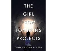Cynthia Brown Morgan The Girl from Tompkins Projects (Tascabile)