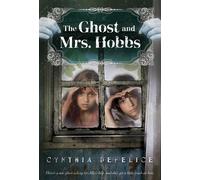 Cynthia C DeFelice The Ghost and Mrs. Hobbs (Tascabile) Ghost Mysteries